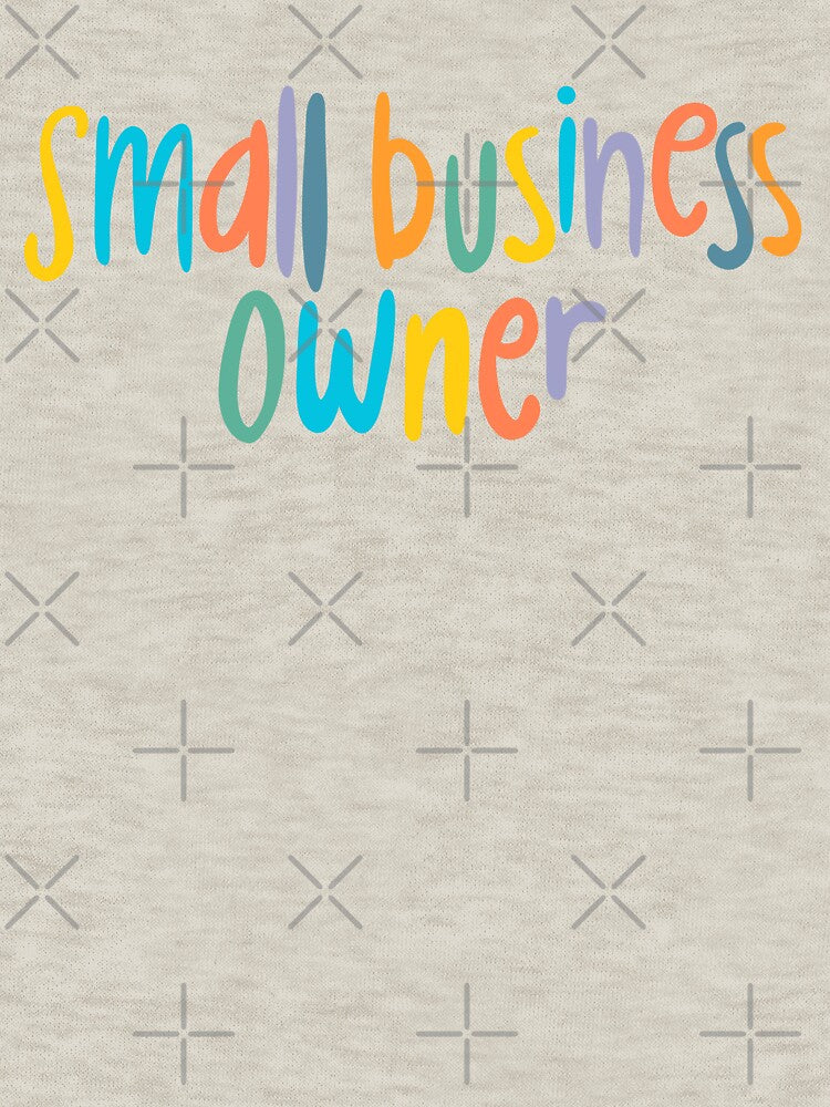 Small Business Owner by SabrinaGold T-Shirts, Hoodie, Sweatshirt | BlankRebels.com (Image 3)