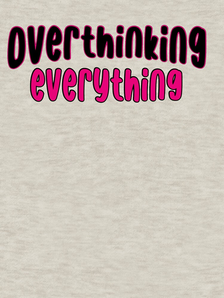 Overthinking by tlcdesignco T-Shirts, Hoodie, Sweatshirt | BlankRebels.com (Image 3)