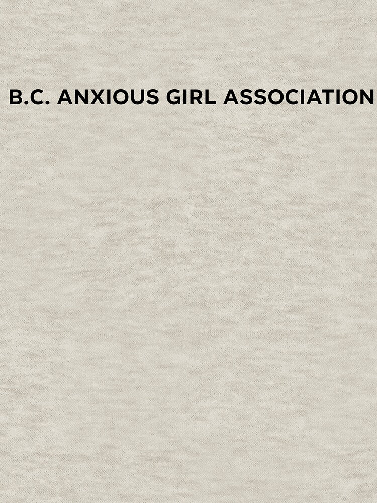 B.C. Anxious Girl Association by SomewhatHere T-Shirts, Hoodie, Sweatshirt | BlankRebels.com (Image 3)