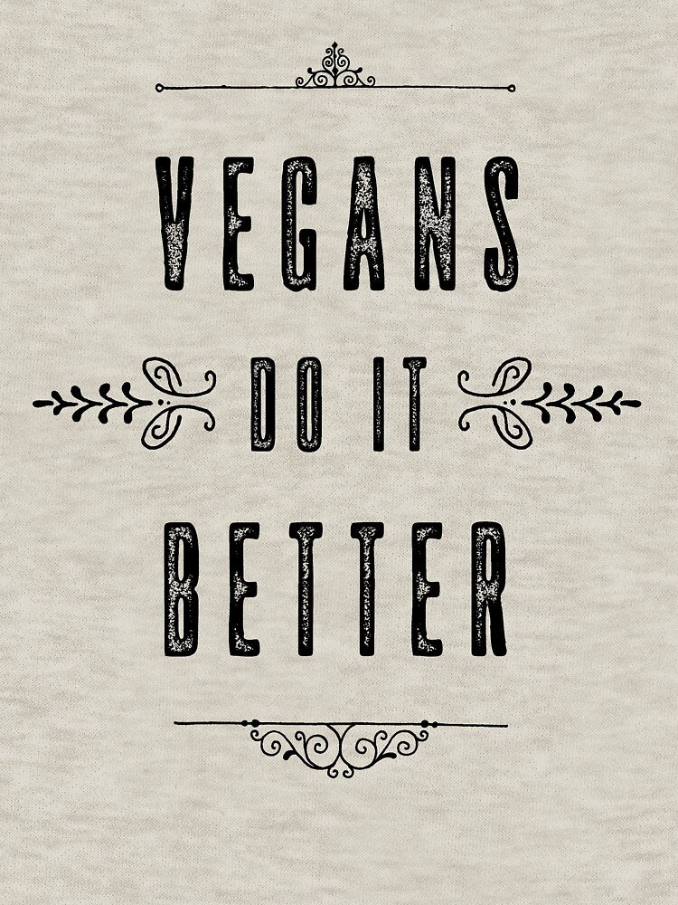 Vegans Do It Better Vegans Do It Better by melomedia T-Shirts, Hoodie, Sweatshirt | BlankRebels.com (Image 3)