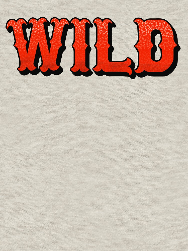 wild - custom typography hand lettering by designsoln1 T-Shirts, Hoodie, Sweatshirt | BlankRebels.com (Image 3)