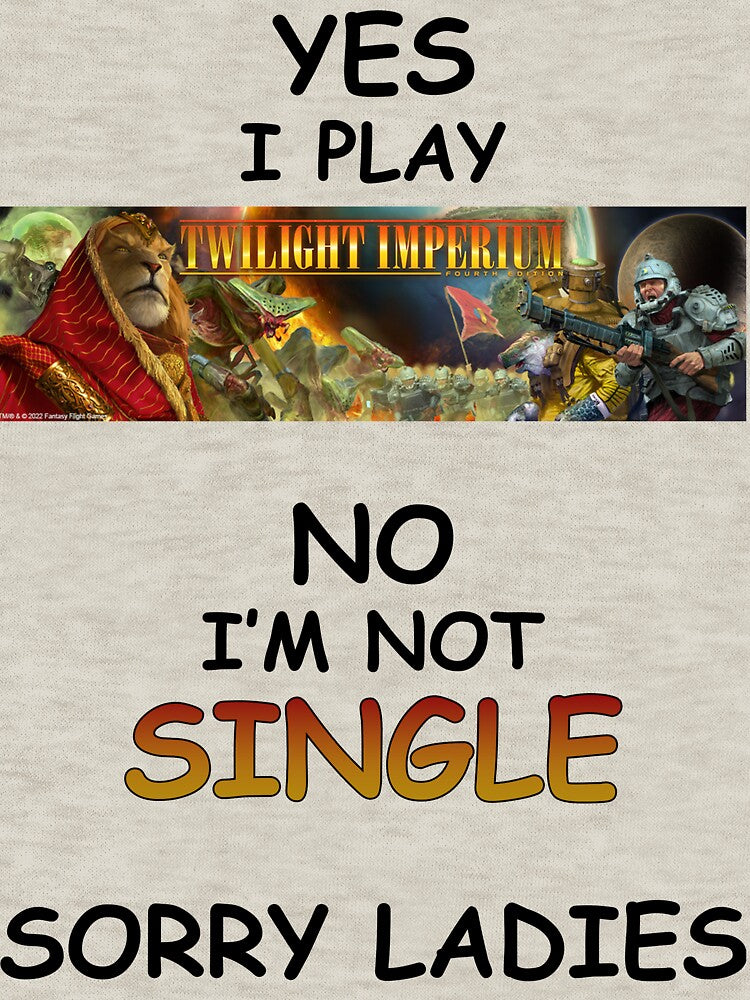 Yes I Play Twilight Imperium T-Shirts, Hoodie, Sweatshirt
