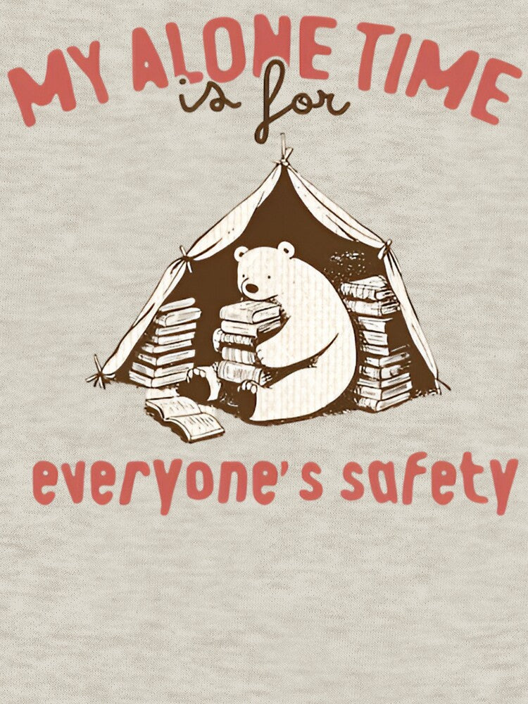 My Alone Time is for everyone's safety - reading funny by Dreams  come true T-Shirts, Hoodie, Sweatshirt (Image 3)
