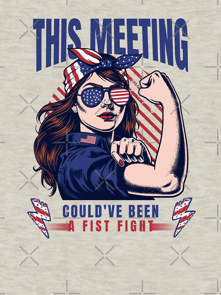 This Meeting Could Have Been A Fist Fight by dudelinart T-Shirts, Hoodie, Sweatshirt | BlankRebels.com (Image 3)