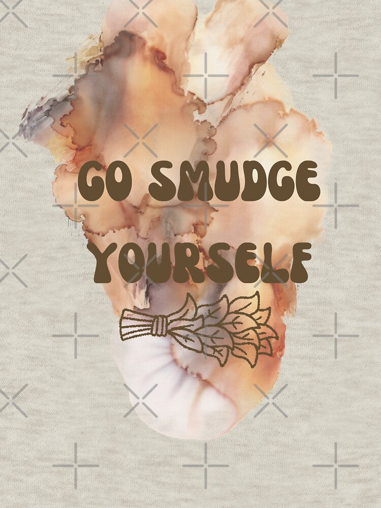 Go Smudge Yourself by Lilac225769 T-Shirts, Hoodie, Sweatshirt | BlankRebels.com (Image 3)