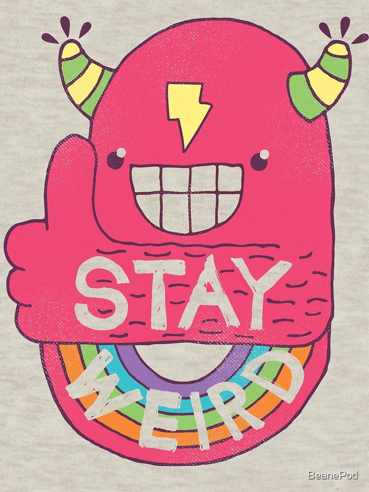 STAY WEIRD! by BeanePod T-Shirts, Hoodie, Sweatshirt | BlankRebels.com (Image 3)