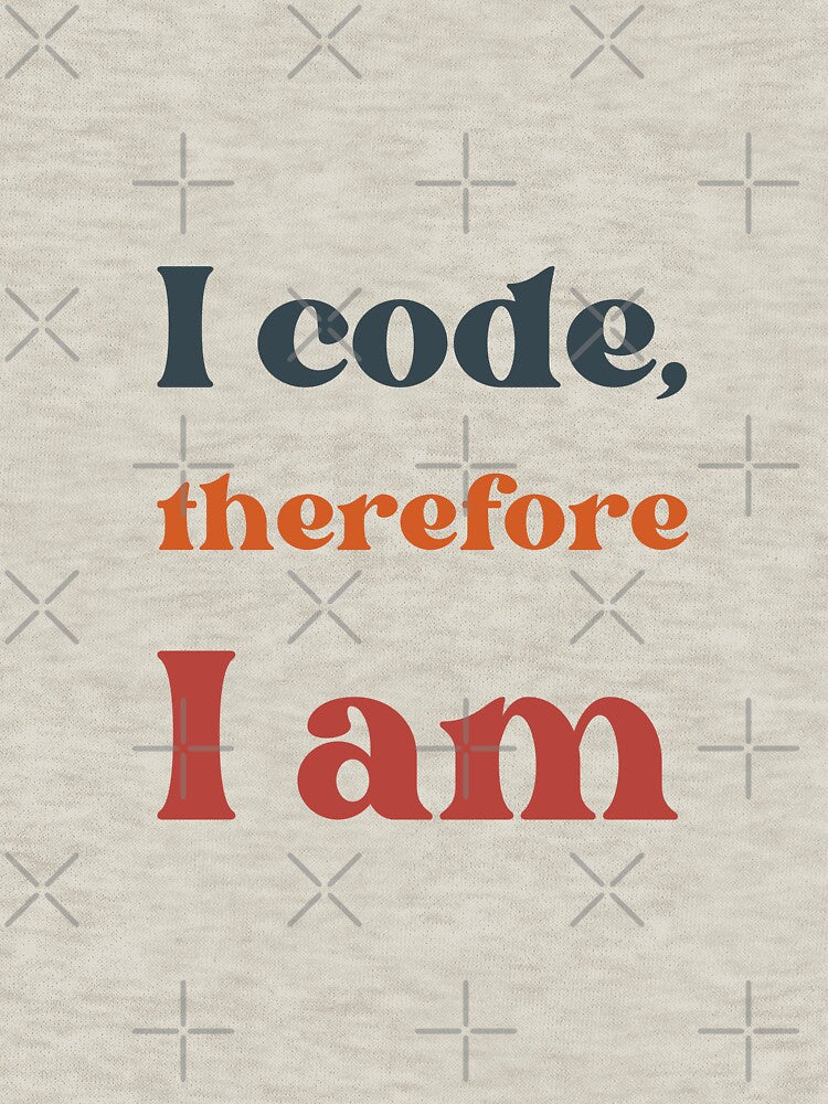Code Philosophy: I code, therefore I am. by GiveMeMood T-Shirts, Hoodie, Sweatshirt | BlankRebels.com (Image 3)