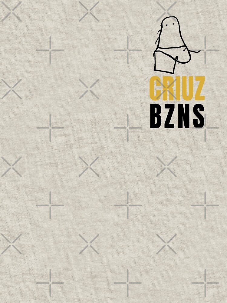 CRIUZ BZNS T-Shirts, Hoodie, Sweatshirt