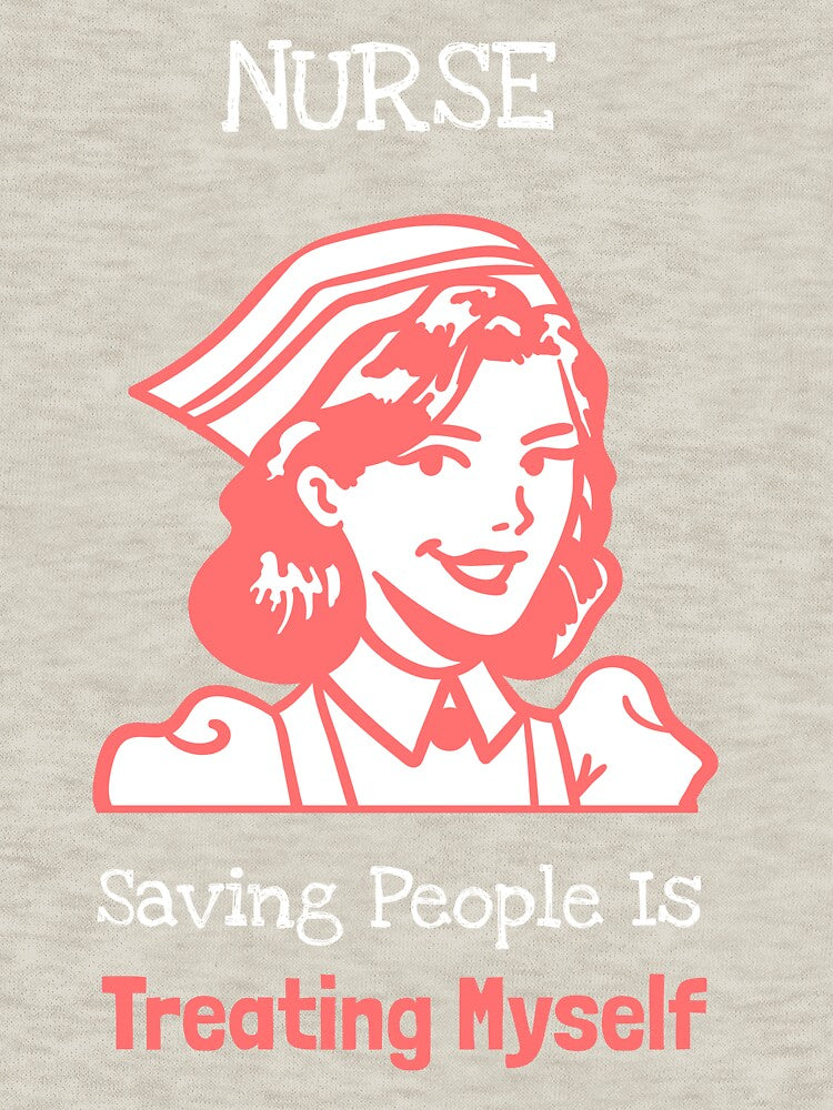 Nurse Saving People Is Treat Myself T-Shirt by nicke2025 Hoodie, Sweatshirt | BlankRebels.com (Image 3)