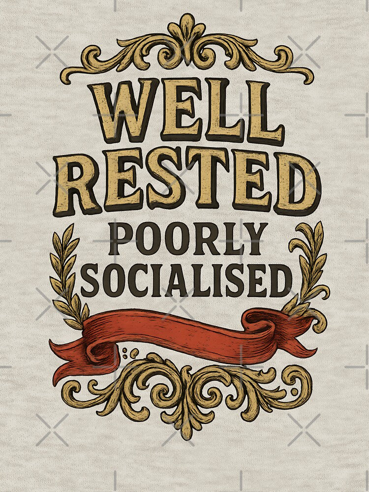 Well Rested Poorly Socialised Funny Introvert Quote Vintage Design by Shoot-The-Moon T-Shirts, Hoodie, Sweatshirt (Image 3)