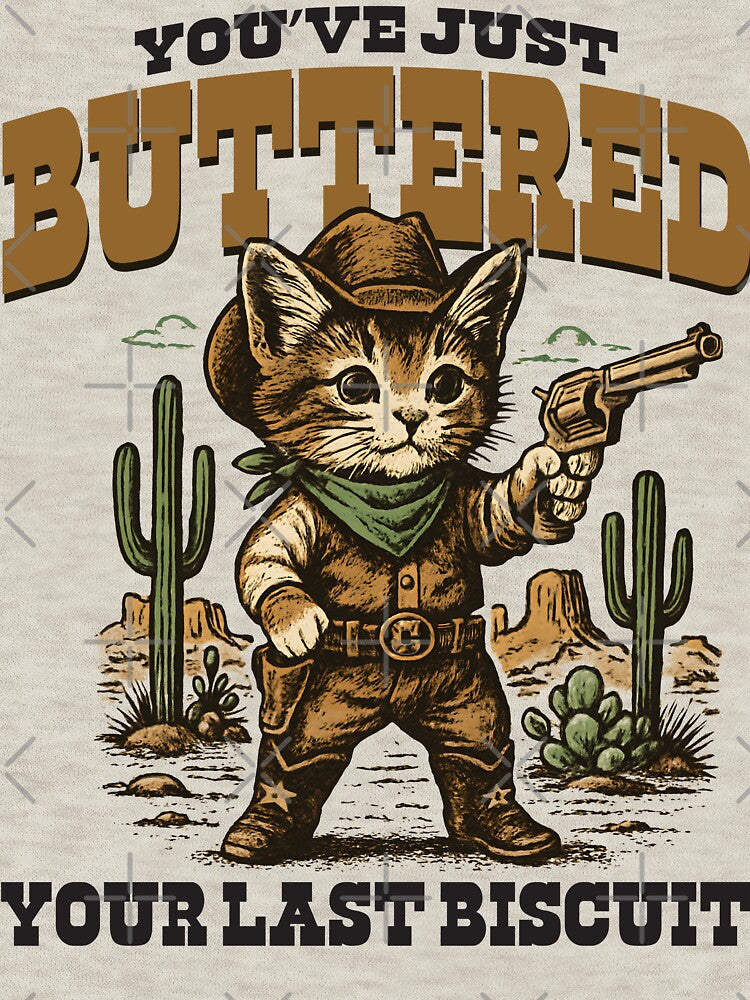 You've Just Buttered Your Last Biscuit by Alema Art T-Shirts, Hoodie, Sweatshirt | BlankRebels.com (Image 3)
