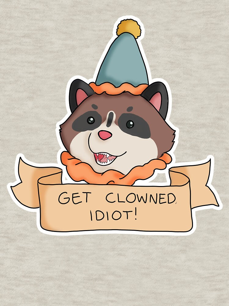 Get clowned, idiot! by LuckyOranges T-Shirts, Hoodie, Sweatshirt | BlankRebels.com (Image 3)