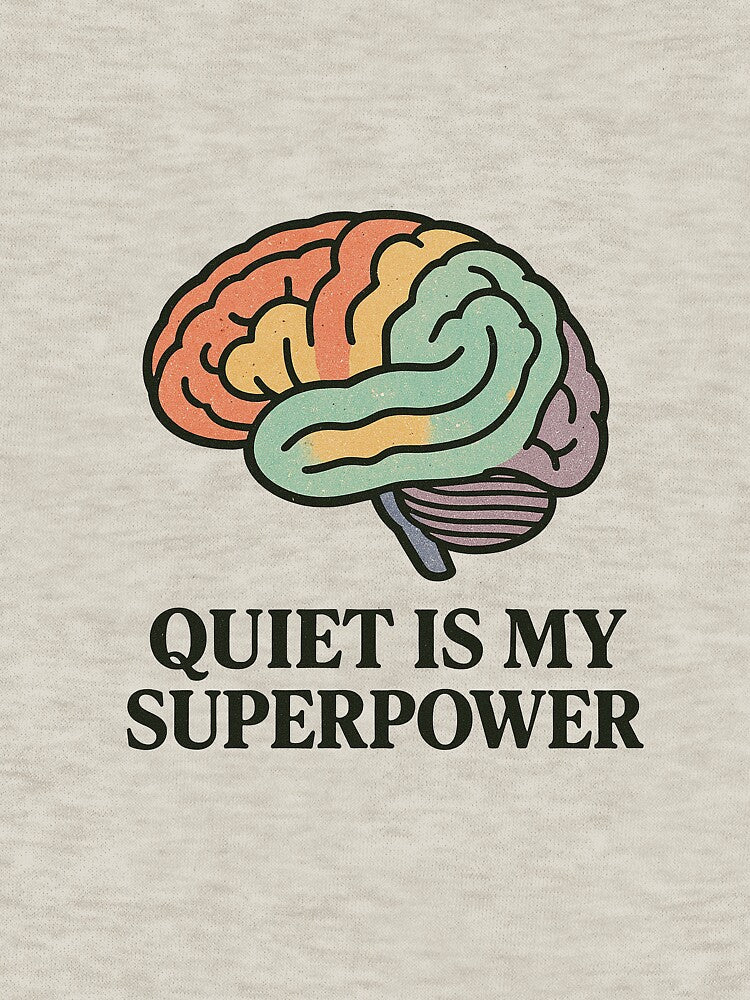 ? Quiet Is My Superpower – Neurodivergent Pride Design by HoopeStylee T-Shirts, Hoodie, Sweatshirt (Image 3)