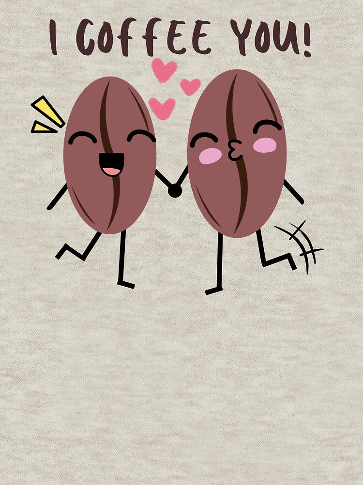 I Coffee You Love Coffee Beans by happiecatstore T-Shirts, Hoodie, Sweatshirt | BlankRebels.com (Image 3)