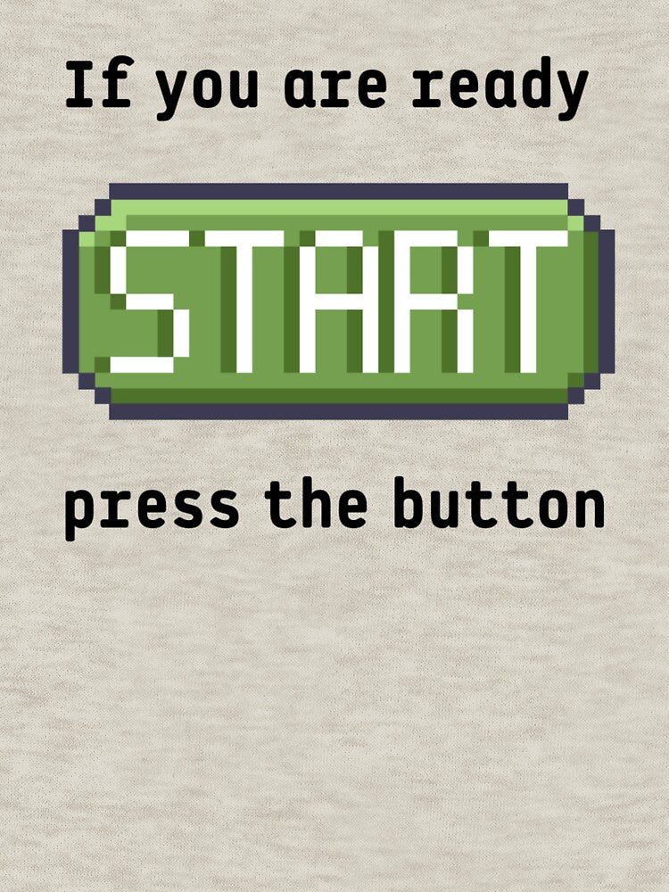 Press Start Button Retro Gaming Experience Text Based Black Text T-Shirts, Hoodie, Sweatshirt