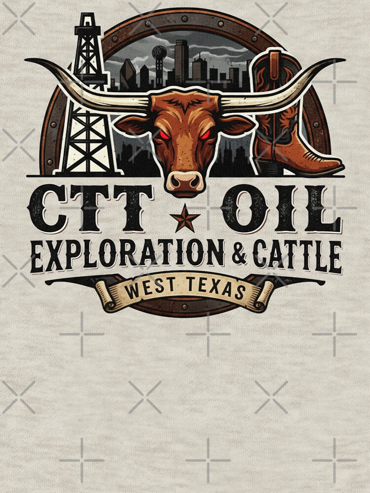 CTT Oil Exploration & Cattle Oilfield Ranch Landman T-Shirts, Hoodie, Sweatshirt
