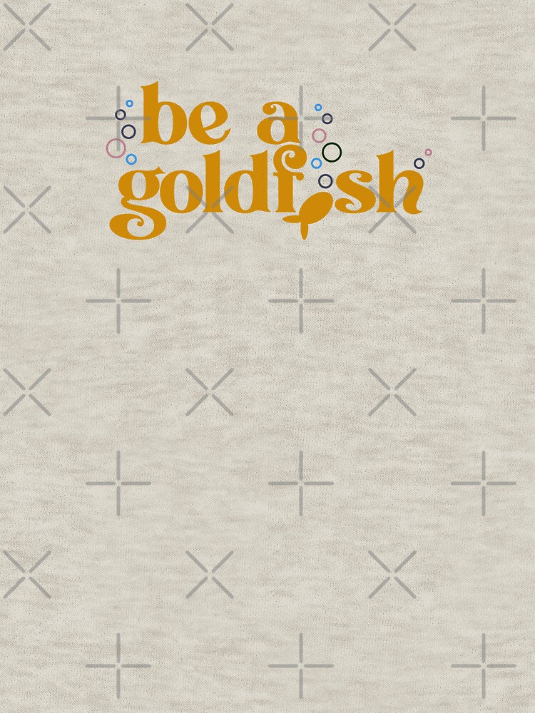 Be a Goldfish by screaminggoat T-Shirts, Hoodie, Sweatshirt | BlankRebels.com (Image 3)