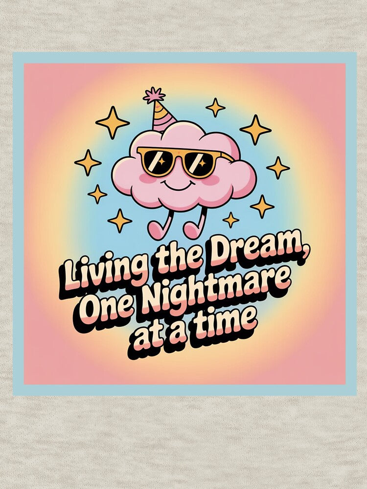 Living the Dream, One Nightmare at a Time by WeTheWeirdosCo T-Shirts, Hoodie, Sweatshirt | BlankRebels.com (Image 3)