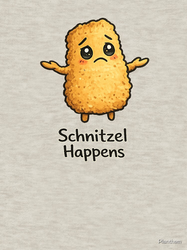 Schnitzel Happens Funny Cute Schnitzel Pun by Planthem