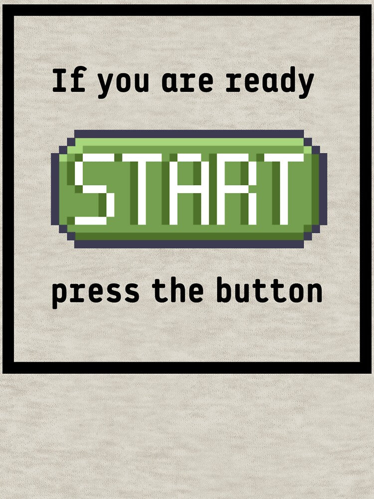 Press Start Button (Frame) Retro Gaming Experience Text Based Black Text T-Shirts, Hoodie, Sweatshirt