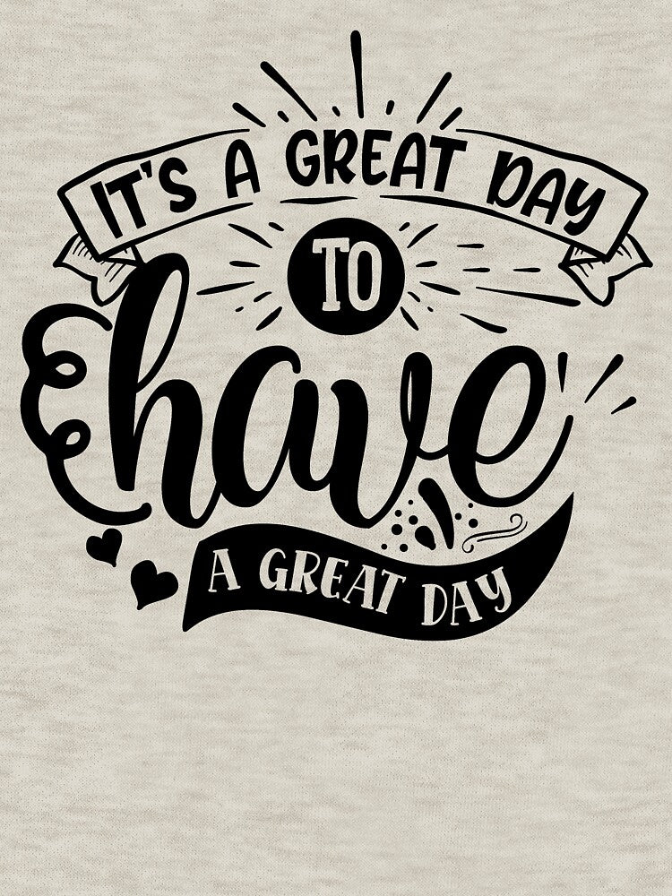 It's a great day to have a great day by Spot Sweet T-Shirts, Hoodie, Sweatshirt | BlankRebels.com (Image 3)