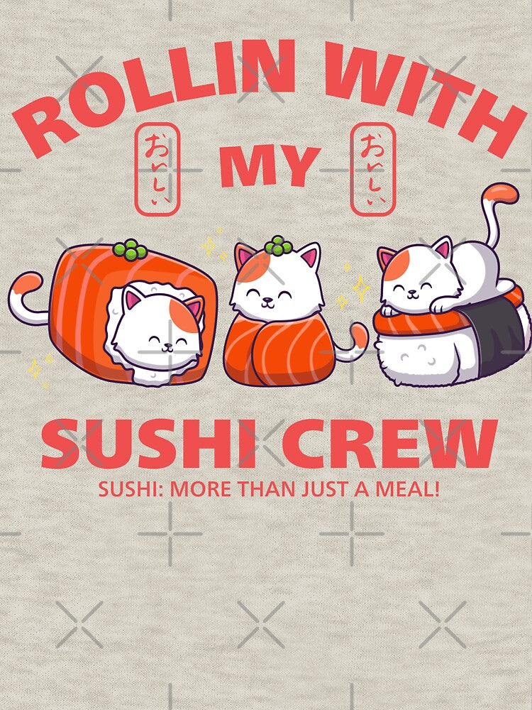 Kawaii Sushi Cat Rollin With My Sushi Crew Funny Japanese Cat by Jolycoco T-Shirts, Hoodie, Sweatshirt (Image 3)