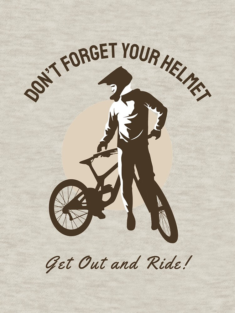 DONT FORGET YOUR HELMET, GET OUT AND RIDE by HASSANBADRI2050 T-Shirts, Hoodie, Sweatshirt | BlankRebels.com (Image 3)