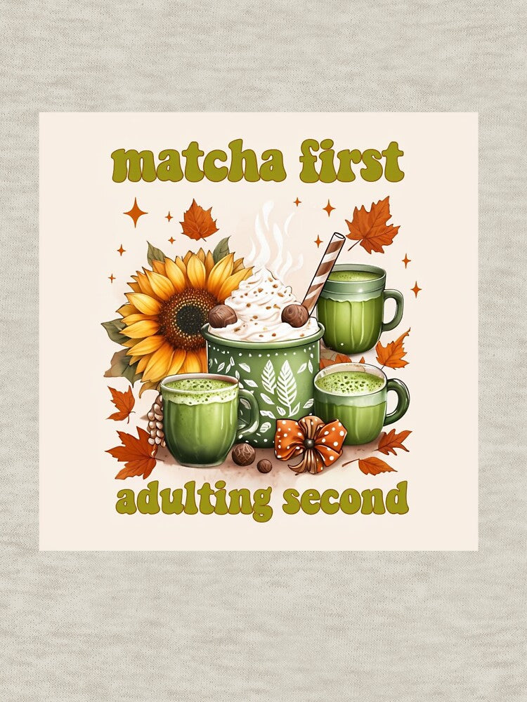 Matcha First, Adulting Second by Vicgallery T-Shirts, Hoodie, Sweatshirt | BlankRebels.com (Image 3)