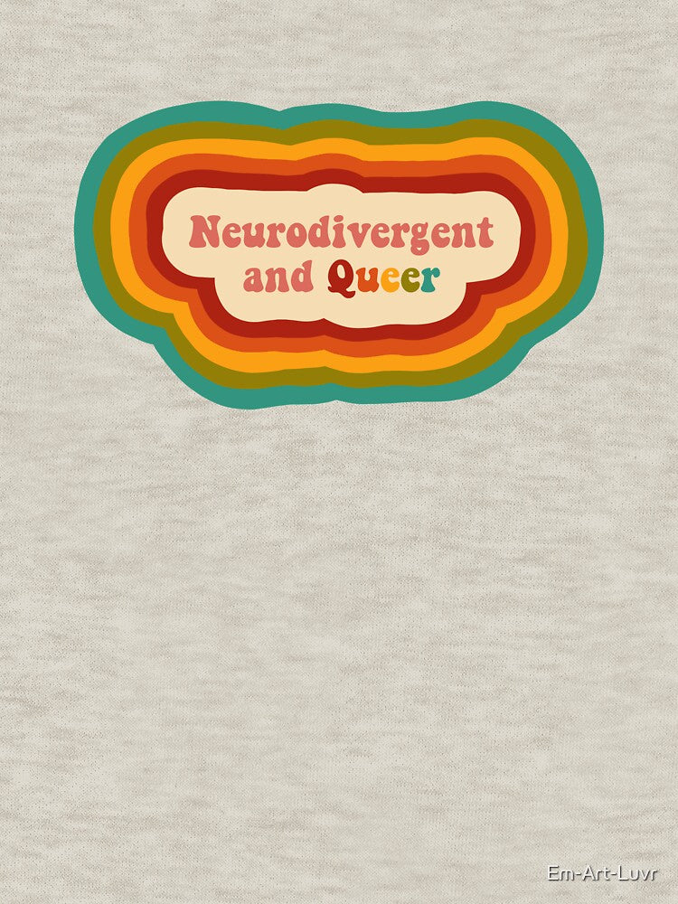 Neurodivergent and Queer by Em-Art-Luvr T-Shirts, Hoodie, Sweatshirt | BlankRebels.com (Image 3)