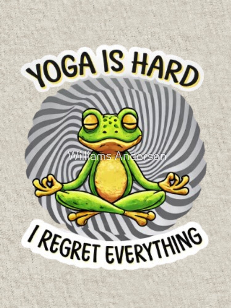 Funny Yoga Is Hard I Regret Everything Frog – Humorous Yoga Meditation Joke Cute Sarcastic Yoga Art T-Shirts, Hoodie, Sweatshirt