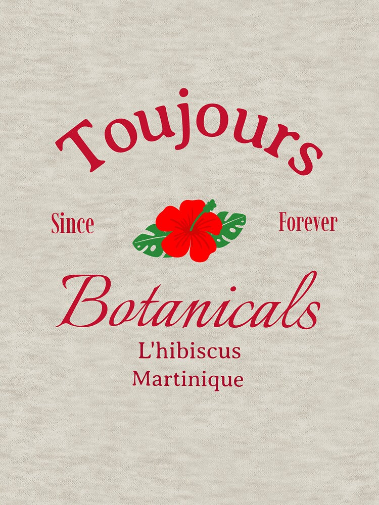 Toujours Botanicals — Hibiscus de Martinique | Since Forever by Novel Works Studio T-Shirts, Hoodie, Sweatshirt (Image 3)