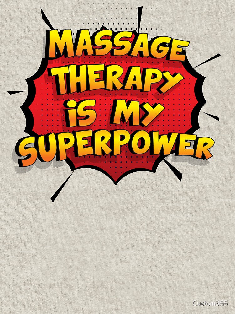 Massage Therapy is my Superpower Funny Design Massage Therapy Gift by Custom365 T-Shirts, Hoodie, Sweatshirt (Image 3)