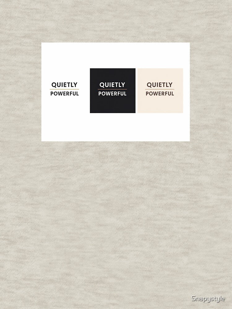 Quietly Powerful Minimal Typography Design by Snapystyle T-Shirts, Hoodie, Sweatshirt | BlankRebels.com (Image 3)