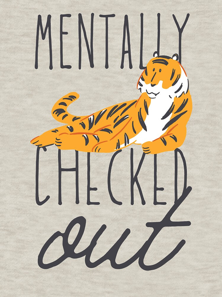 Mentally Checked Out Tiger Design by SweetAndSpice T-Shirts, Hoodie, Sweatshirt | BlankRebels.com (Image 3)