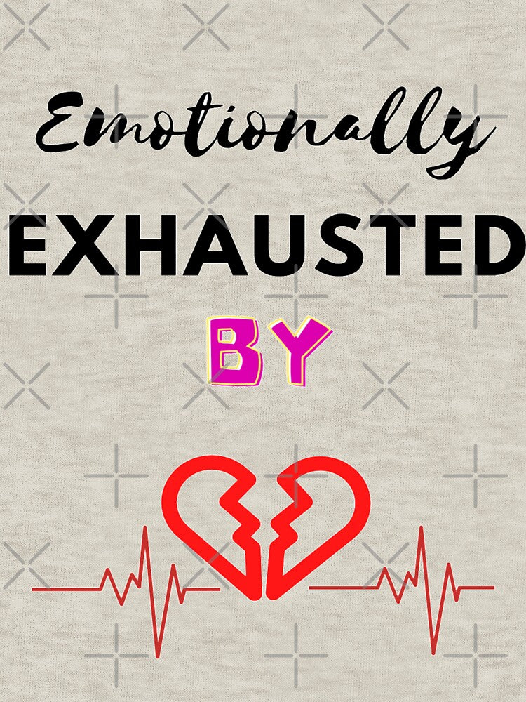 Emotionally exhausted sayings Mentally tired by chetan786 T-Shirts, Hoodie, Sweatshirt | BlankRebels.com (Image 3)