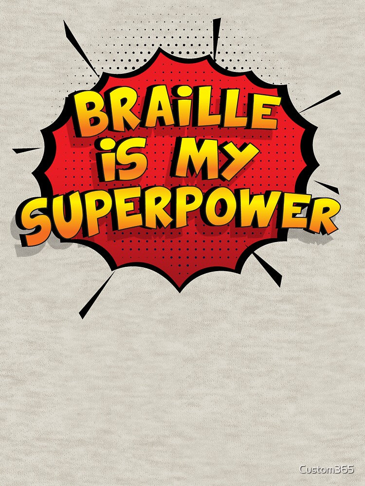 Braille Is My Superpower Funny Braille T-Shirts, Hoodie, Sweatshirt