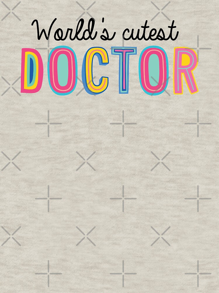 Doctor Gifts | World's cutest Doctor by betternotes T-Shirts, Hoodie, Sweatshirt | BlankRebels.com (Image 3)