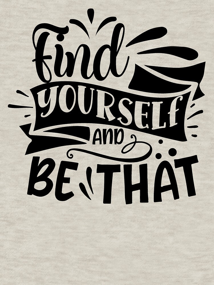 Find yourself and be that by Spot Sweet T-Shirts, Hoodie, Sweatshirt | BlankRebels.com (Image 3)