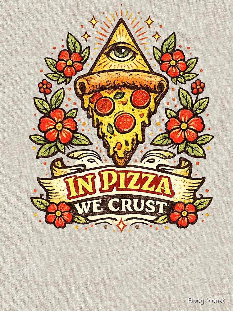 In Pizza we Crust by Boog Monst T-Shirts, Hoodie, Sweatshirt | BlankRebels.com (Image 3)
