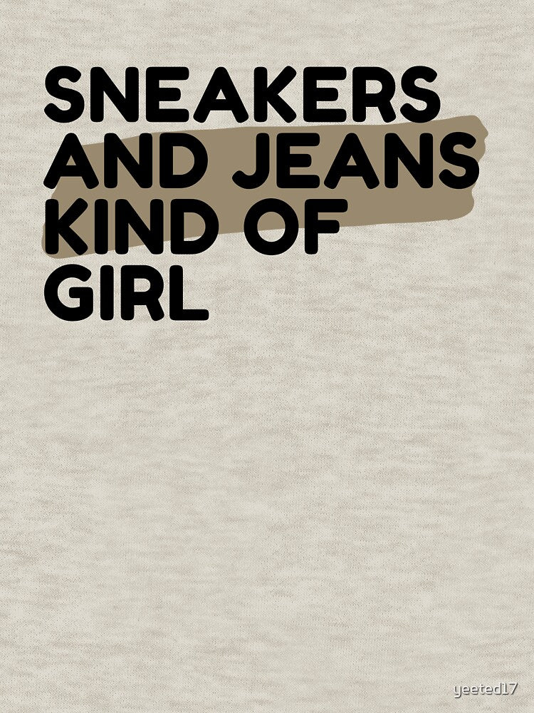 Sneakers And Jeans Kind Of Girl by yeeted17 T-Shirts, Hoodie, Sweatshirt | BlankRebels.com (Image 3)