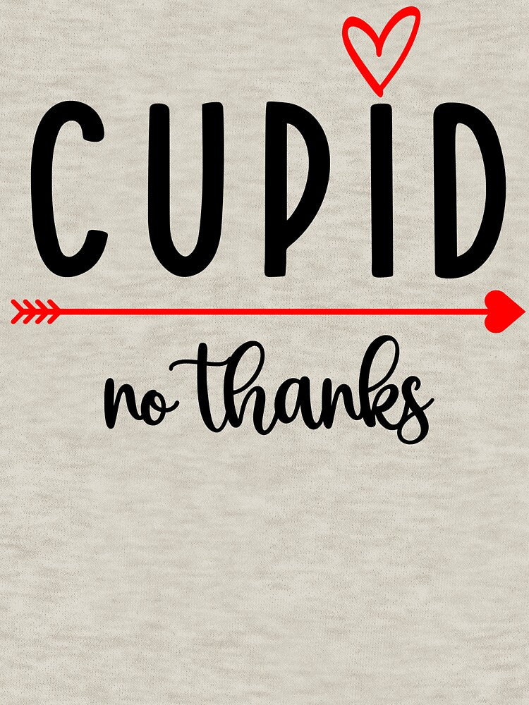 Funny Valentines No Thanks Cupid T-Shirts, Hoodie, Sweatshirt