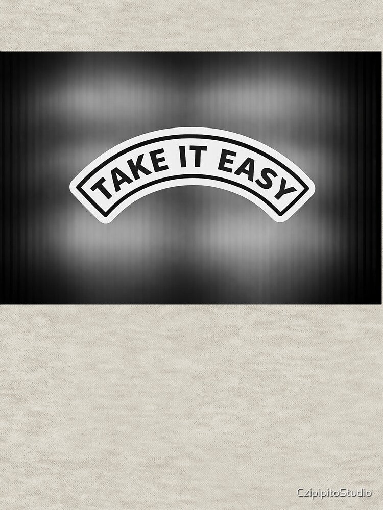 Take It Easy Typography Print- Minimal Quote Wall Art by CzipipitoStudio T-Shirts, Hoodie, Sweatshirt (Image 3)