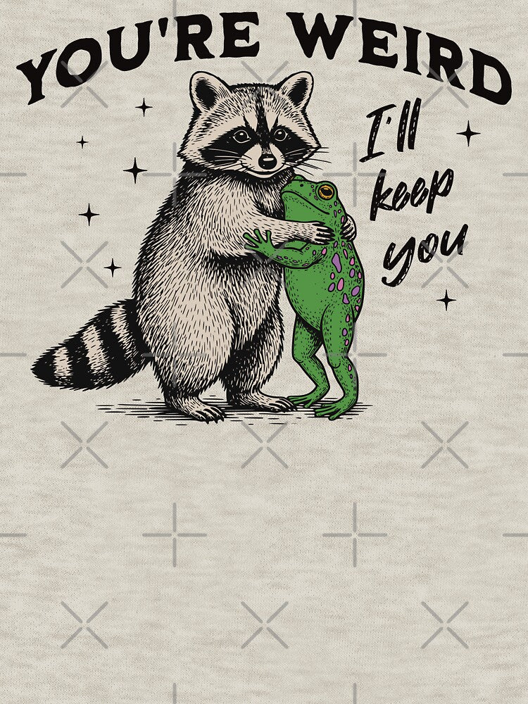 You're Weird I'll Keep You Funny Raccoon and Frog by MadelaneWolf T-Shirts, Hoodie, Sweatshirt | BlankRebels.com (Image 3)