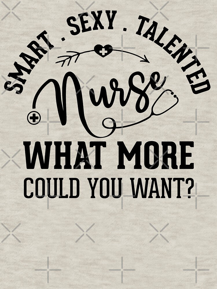 Talented Nurse - Smart Nurse - Nurse Sayings - Slogan Quotes Nursing by BestUncommonTee T-Shirts, Hoodie,... (Image 3)
