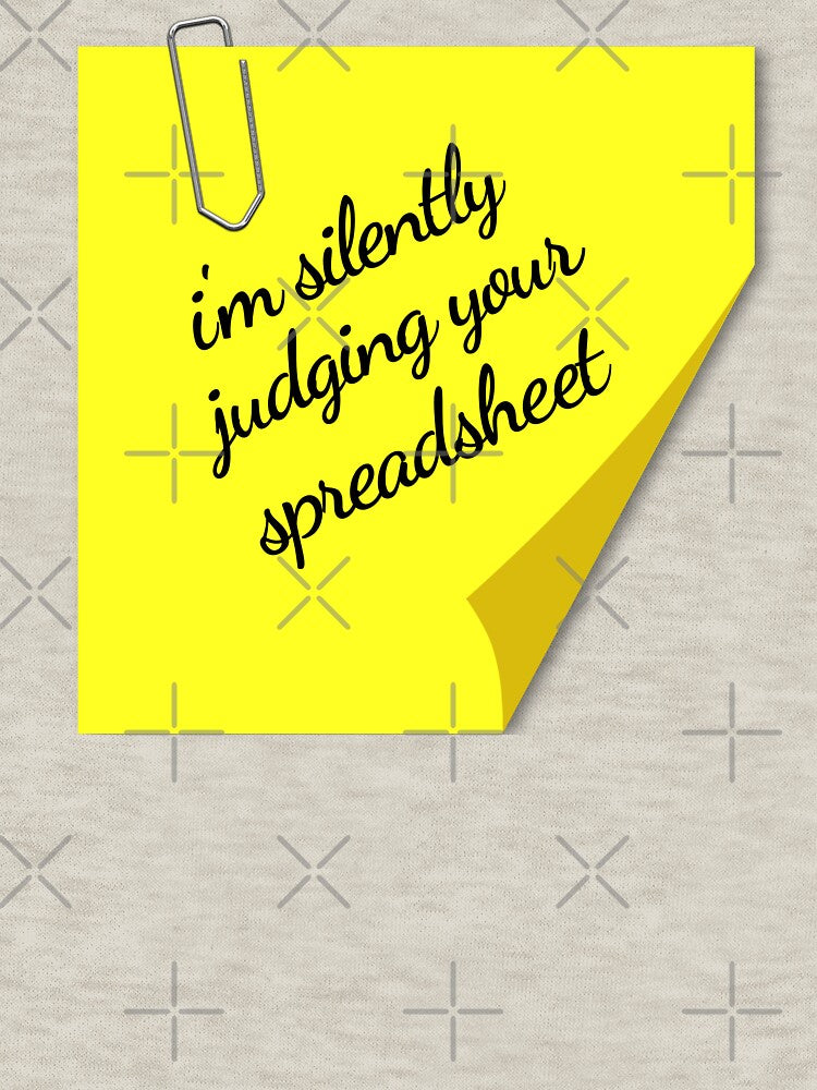 I’m Silently Judging Your Spreadsheet – Funny Office Note Design by NH2019 T-Shirts, Hoodie, Sweatshirt (Image 3)