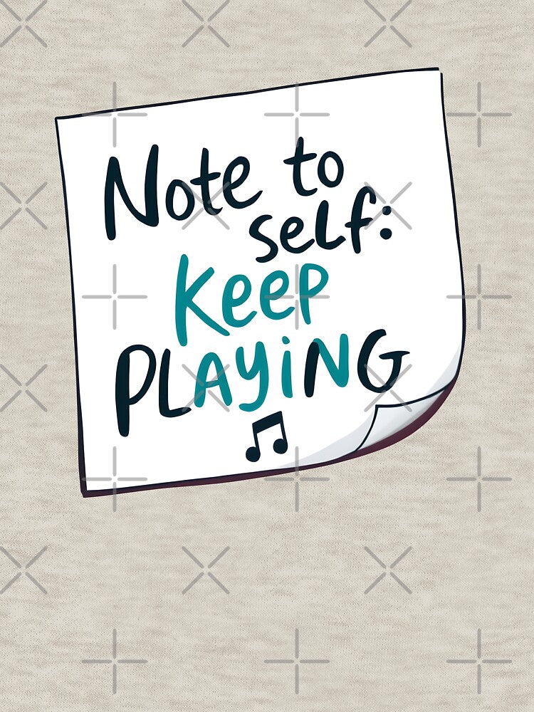 Note to Self - Keep Playing Music : Sticky Note by Jollys-ArtShop T-Shirts, Hoodie, Sweatshirt | BlankRebels.com (Image 3)