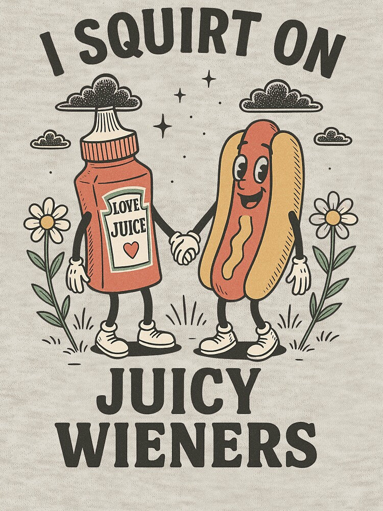 I Squirt On Juicy Wieners, Funny Foodie, Hot Dog Enthusiast, BBQ Humor, Condiment Lover by Orvista T-Shirts,... (Image 3)
