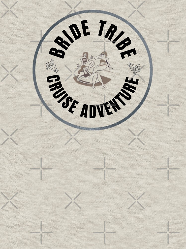 Bride Tribe - Cruise Adventure by ottrain T-Shirts, Hoodie, Sweatshirt | BlankRebels.com (Image 3)