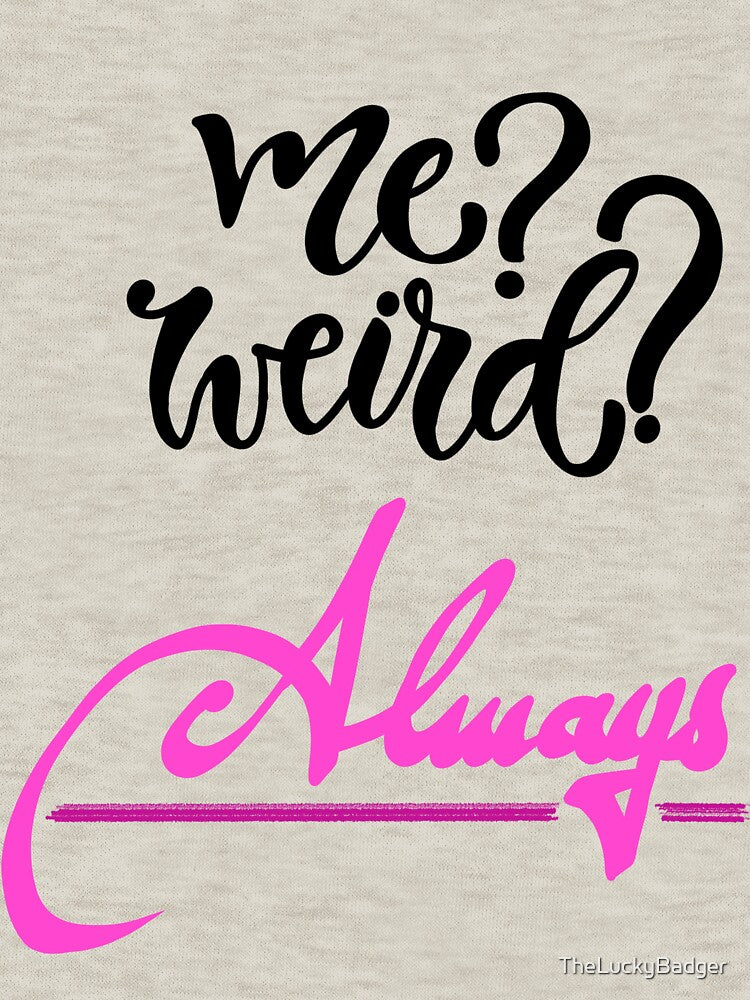 Stay Weird T-Shirts, Hoodie, Sweatshirt
