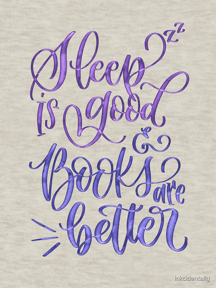 Sleep is good... and books are better by inkcidentally T-Shirts, Hoodie, Sweatshirt | BlankRebels.com (Image 3)
